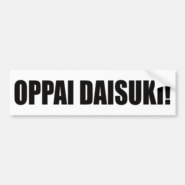 Oppai daisuki! bumper sticker (Front)