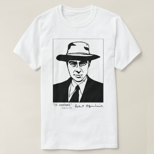 Oppenheimer It Worked T_Shirt