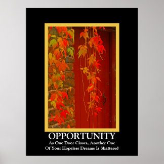 Opportunity ~ Demotivational Poster