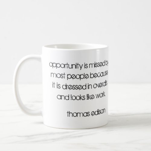 Opportunity quote by Thomas Edison Coffee Mug