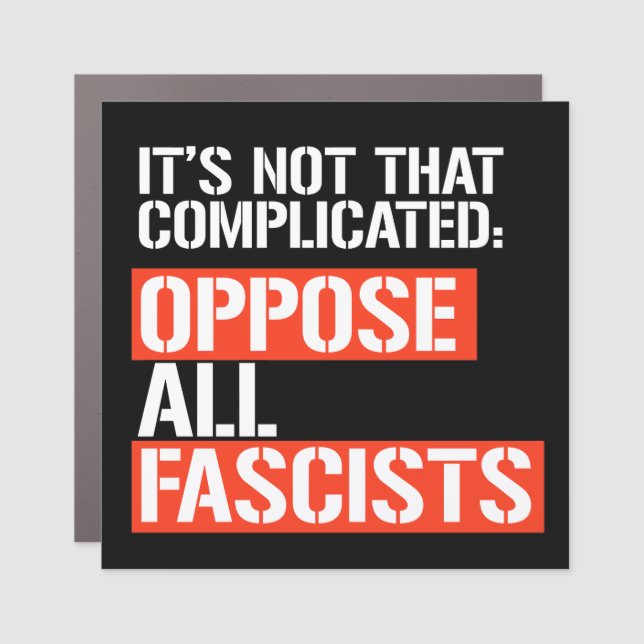 Oppose all fascists car magnet (Front)