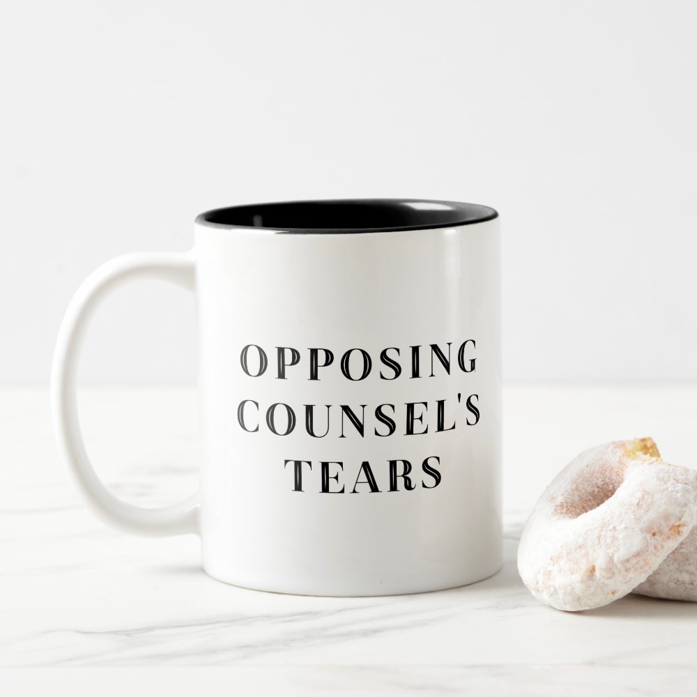Disover Opposing Counsel's Tears Lawyer Gift Two-Tone Coffee Mug