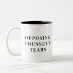 Opposing Counsel&#39;s Tears Lawyer Gift Two-tone Coffee Mug at Zazzle