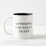 Opposing Counsel's Tears Lawyer Gift Two-Tone Coffee Mug