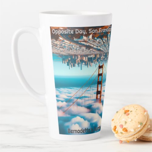 Opposite Day San Francisco Style Extraordinary Latte Mug