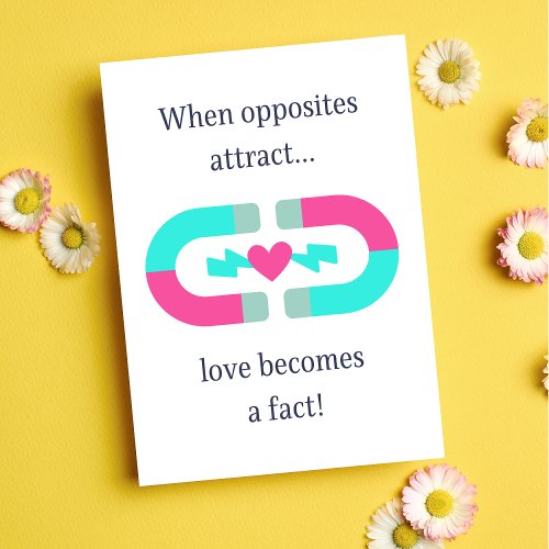 Opposites Attract Love Card