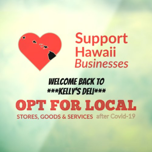 Opt For Local Support Hawaii Businesses Window Cling