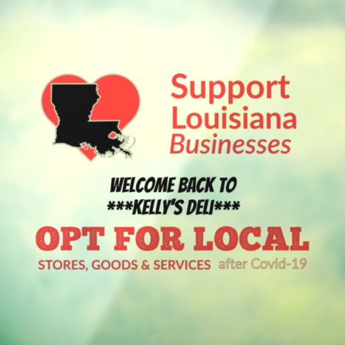 Opt For Local Support Louisiana Businesses Window Cling