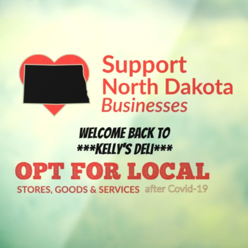 Opt For Local Support North Dakota Businesses Window Cling