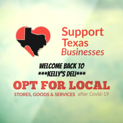 Opt For Local Support Texas Businesses Window Cling