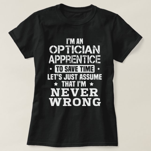 Optician Apprentice T-Shirt (Design Front)