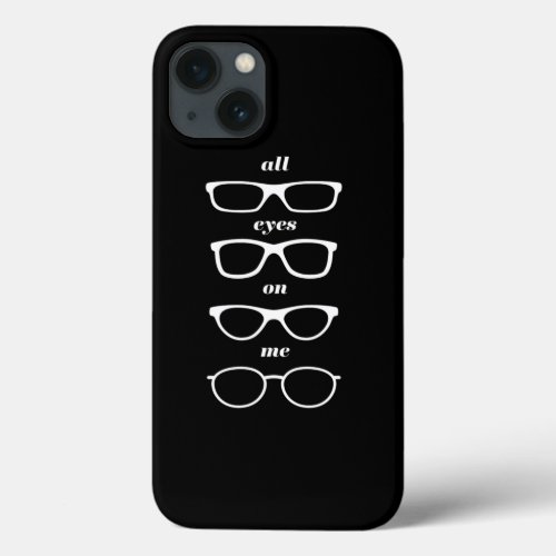 Optician Eyes On Me Optician Glasses iPhone 13 Case