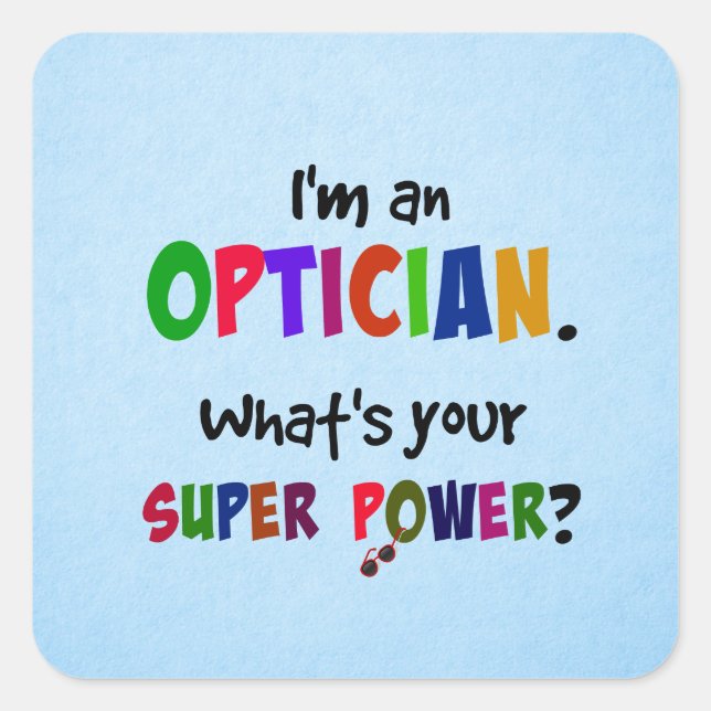 Optician humor, square sticker (Front)