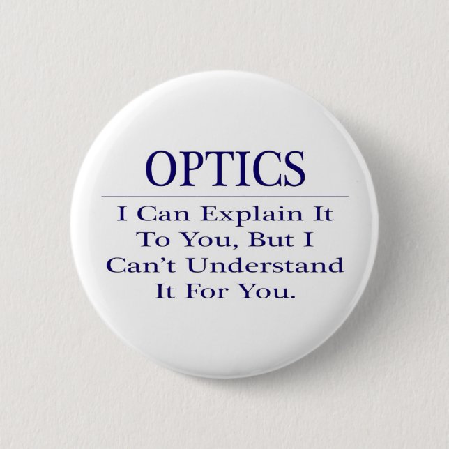 Optician Joke .. Explain Not Understand Button (Front)