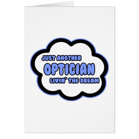 Optician .. Livin' The Dream Cards (Front)