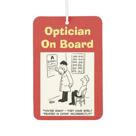 Optician on board. Funny cartoon about Opticians. Air Freshener