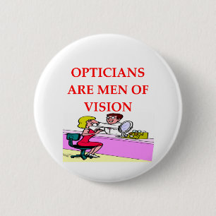 OPTICIAN PINBACK BUTTON