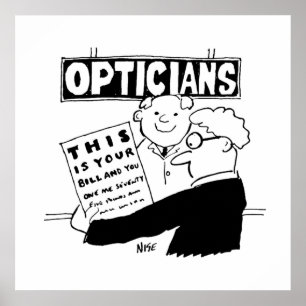 Optician Presents His Bill. Funny cartoon about Op Poster