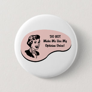 Optician Voice Pinback Button