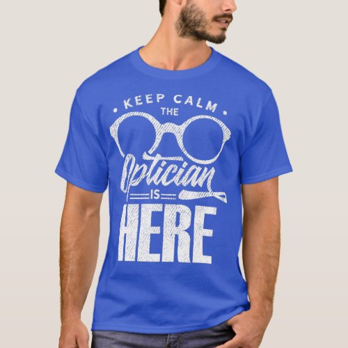 Optics Optician optometrist 46 T_Shirt