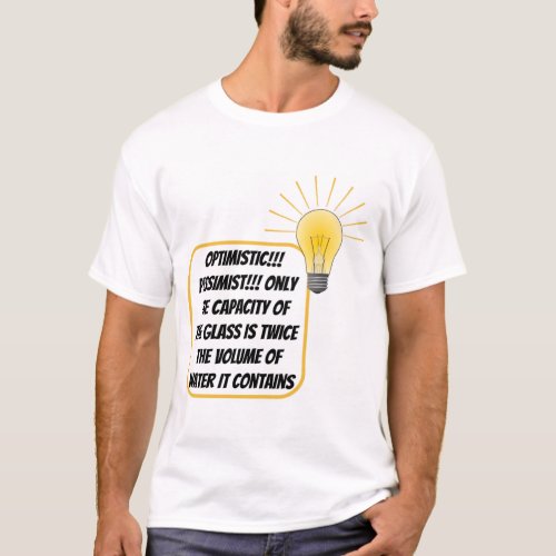 Optimism and pessimism T_Shirt