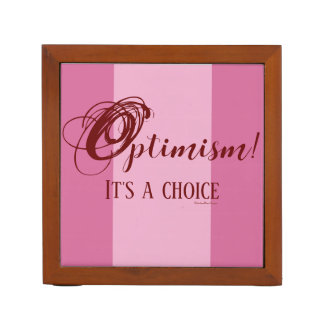 Optimism! It's a Choice Desk Organizer