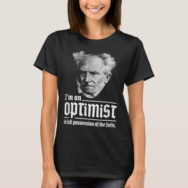 Optimist Arthur Schopenhauer Pessimism Pessimist P T-Shirt (Front)