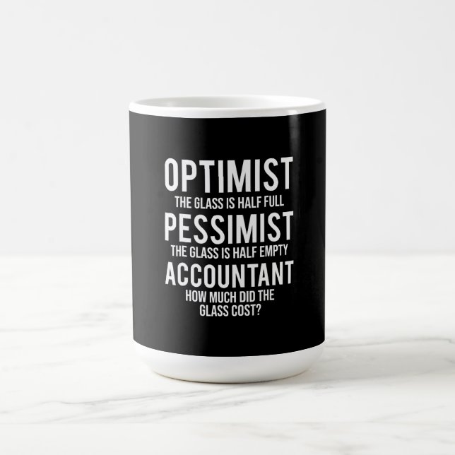 Optimist Pessimist Accountant Glass Costume Gift Coffee Mug (Center)