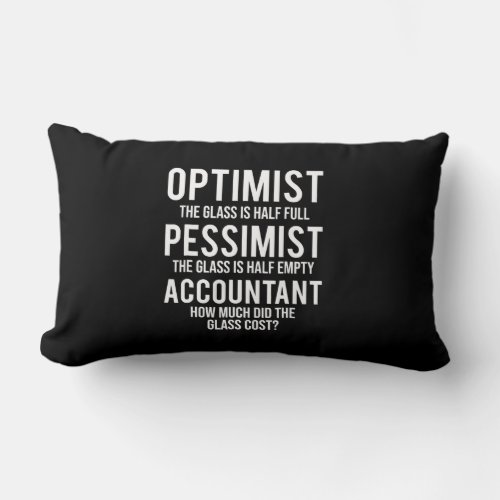 Optimist Pessimist Accountant Glass Costume Gift Lumbar Pillow