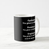 Optimist, Pessimist, Engineer Funny Saying Coffee Mug (Front Right)