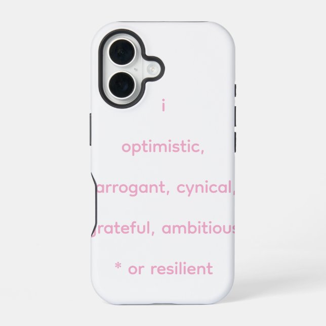 optimistic, arrogant, cynical, grateful, ambitious iphone case (Back)