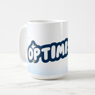 Optimistic Coffee Mug