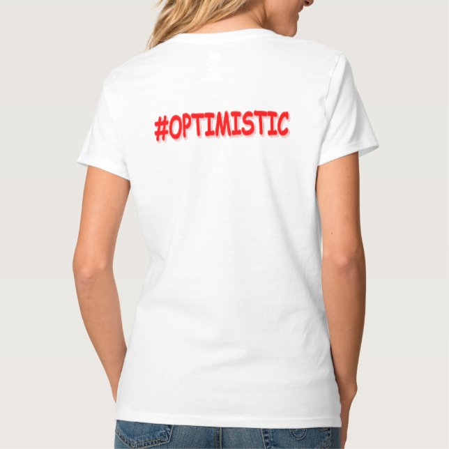 "#OPTIMISTIC" Cute Design. Buy Now T-Shirt (Back)