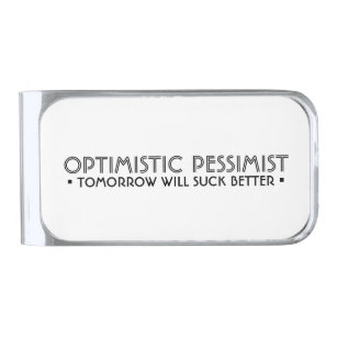 OPTIMISTIC PESSIMIST Funny Silver Finish Money Clip