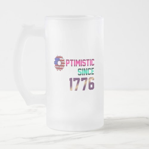 Optimistic since 1776 United States Flag 4th July Frosted Glass Beer Mug
