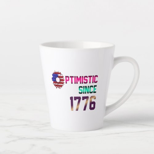 Optimistic since 1776 United States Flag 4th July Latte Mug