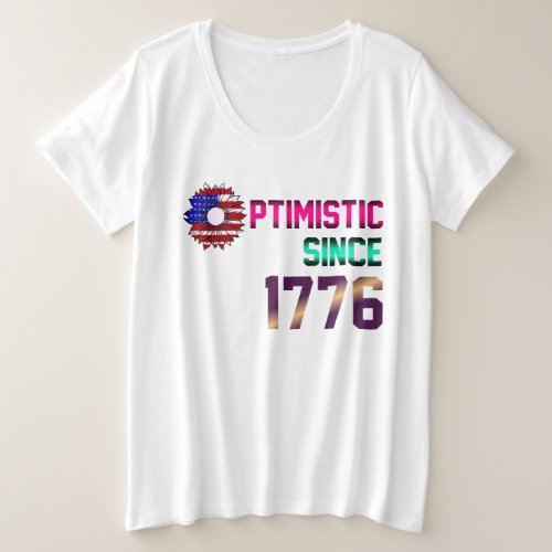 Optimistic since 1776 United States Flag 4th July Plus Size T_Shirt