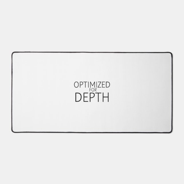 Optimized For Depth Minimalist Technical Desk Mat (Front)