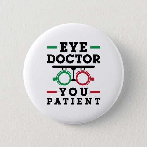 Optometrist Optometry Eye Doctor You Patient Button