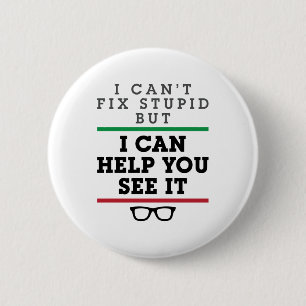 Optometrist Optometry Ophthalmology See Stupid Button