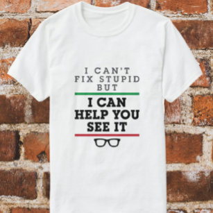 Optometrist Optometry Ophthalmology See Stupid T-Shirt