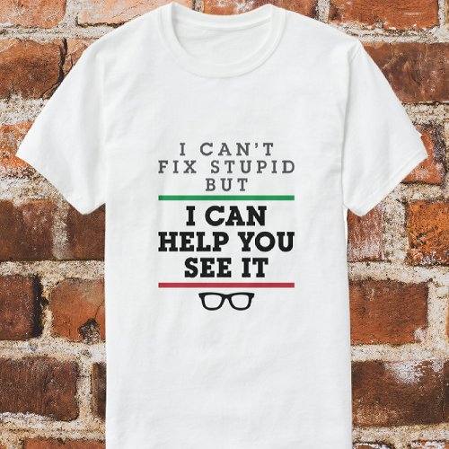 Optometrist Optometry Ophthalmology See Stupid T_Shirt