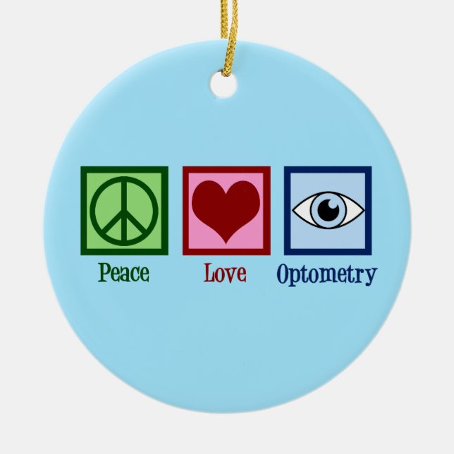 Optometrist Peace Love Optometry Blue Eye Doctor Ceramic Ornament (Front)