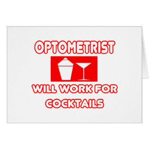 Optometrist...Will Work For Cocktails Cards