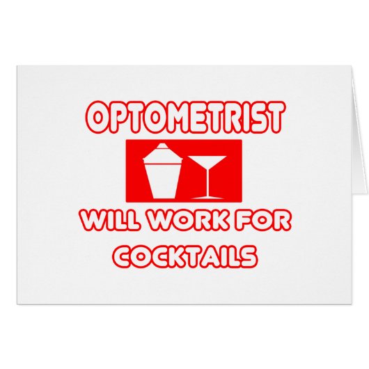 Optometrist...Will Work For Cocktails Cards (Front Horizontal)
