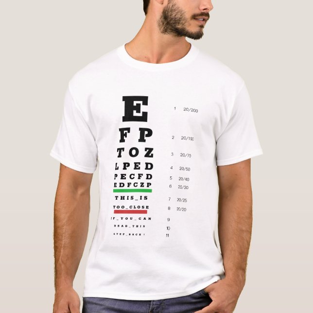 Optometrist's funny eye test Snellen chart T-Shirt (Front)