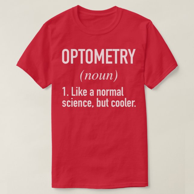 Optometry Defined Funny Definition T-Shirt (Design Front)