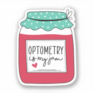 Optometry is my Jam, Optometrist Gift Sticker