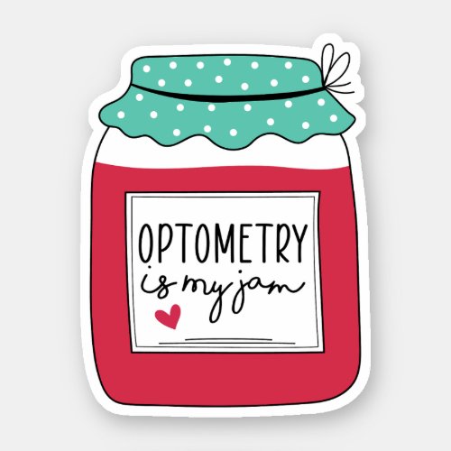 Optometry is my Jam Optometrist Gift Sticker