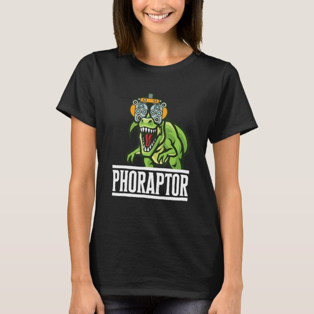 Optometry Machine Phoropter Funny Optometrist Phor T-Shirt (Front)